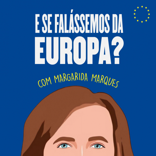A Europa e os Cidadãos, com Marina Costa Lobo
